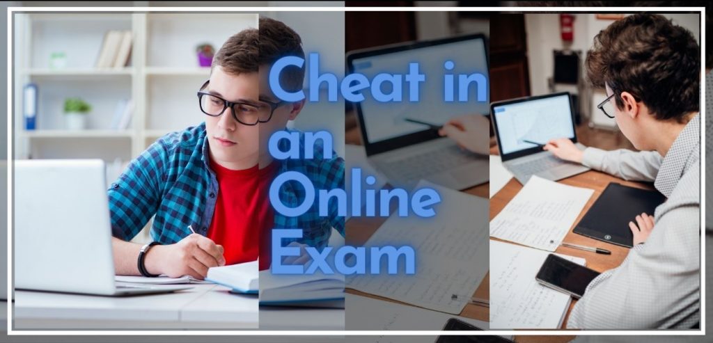 Cheat In An Online Exam
